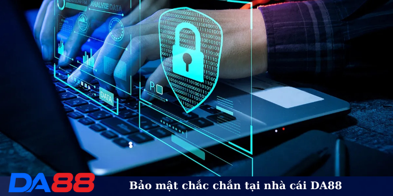 Bảo mật chắc chắn tại nhà cái DA88