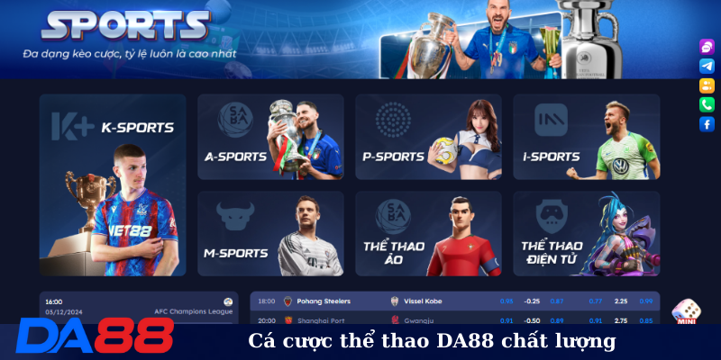 Cá cược thể thao DA88 chất lượng