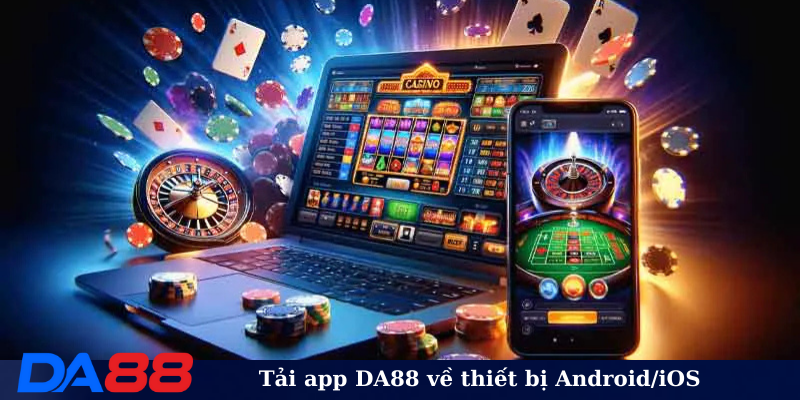 Tải app DA88 về thiết bị Android/iOS