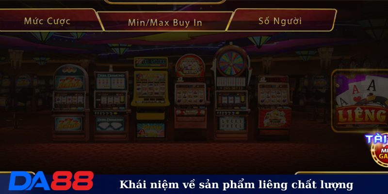 Khái niệm về sản phẩm liêng chất lượng