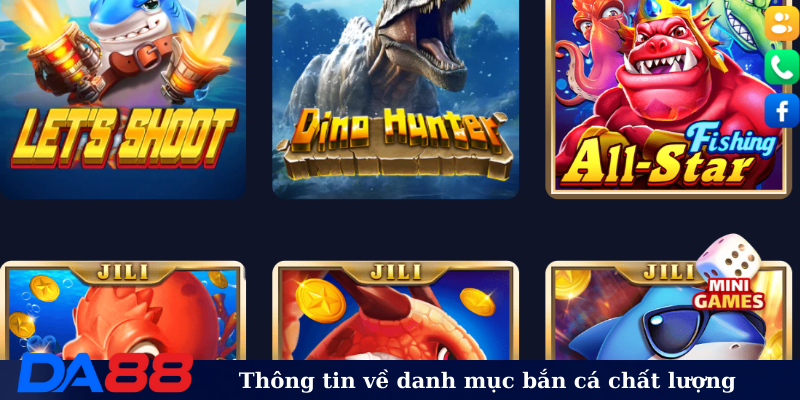 Thông tin về danh mục Bắn Cá DA88 chất lượng