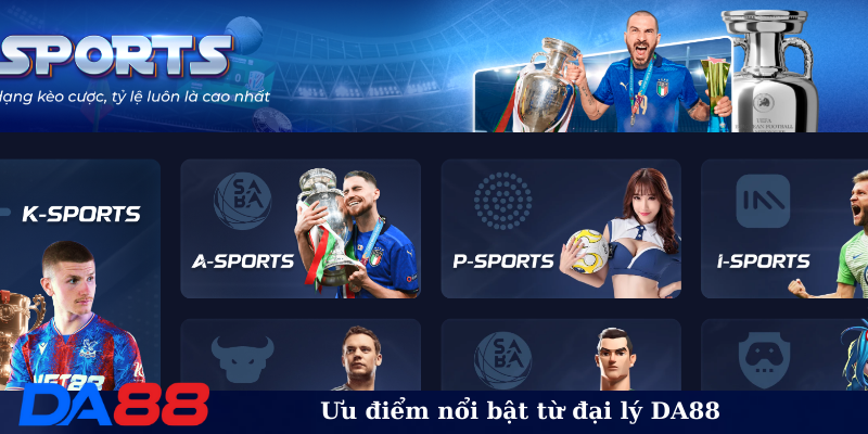 Ưu điểm nổi bật từ đại lý DA88