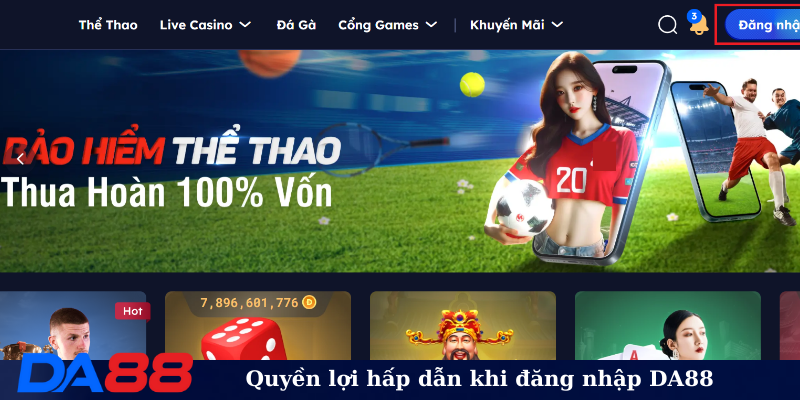 Quyền lợi hấp dẫn khi đăng nhập DA88