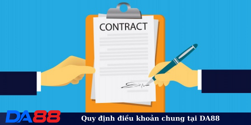 Quy định điều khoản chung tại DA88