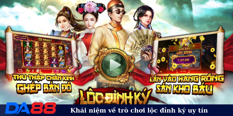 Khái niệm về trò chơi lộc đỉnh ký uy tín