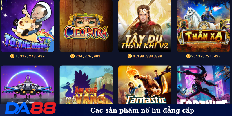 Các sản phẩm Nổ Hũ DA88 đẳng cấp