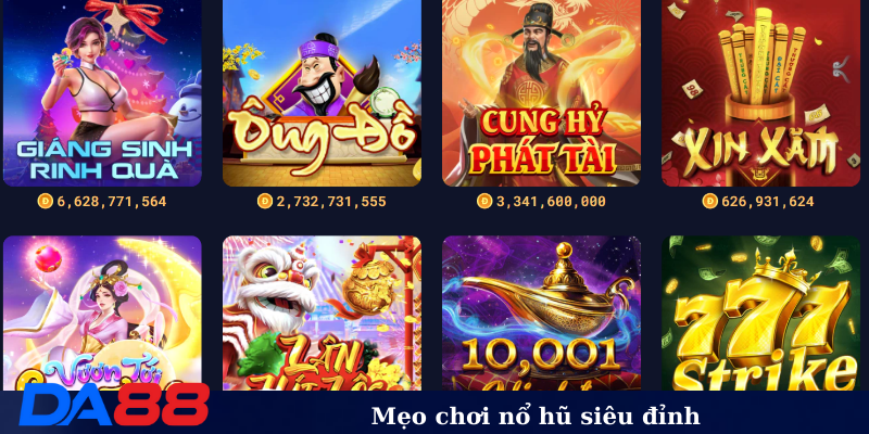 Mẹo chơi Nổ Hũ DA88 siêu đỉnh