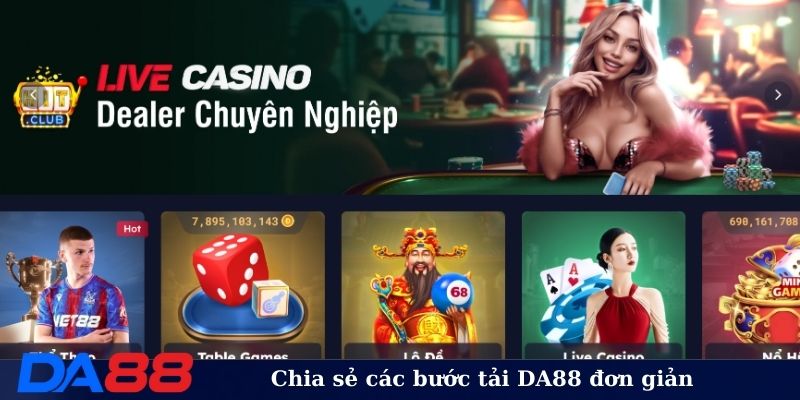 Chia sẻ các bước tải DA88 đơn giản