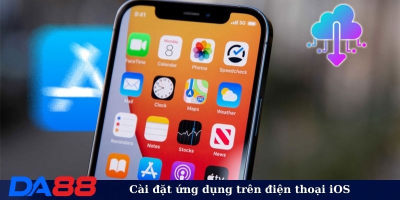 Cài đặt ứng dụng trên điện thoại iOS